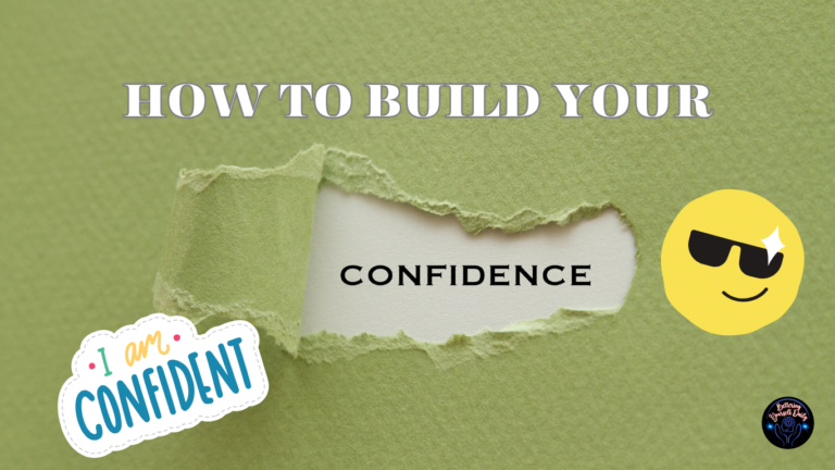 How to Build Your Confidence