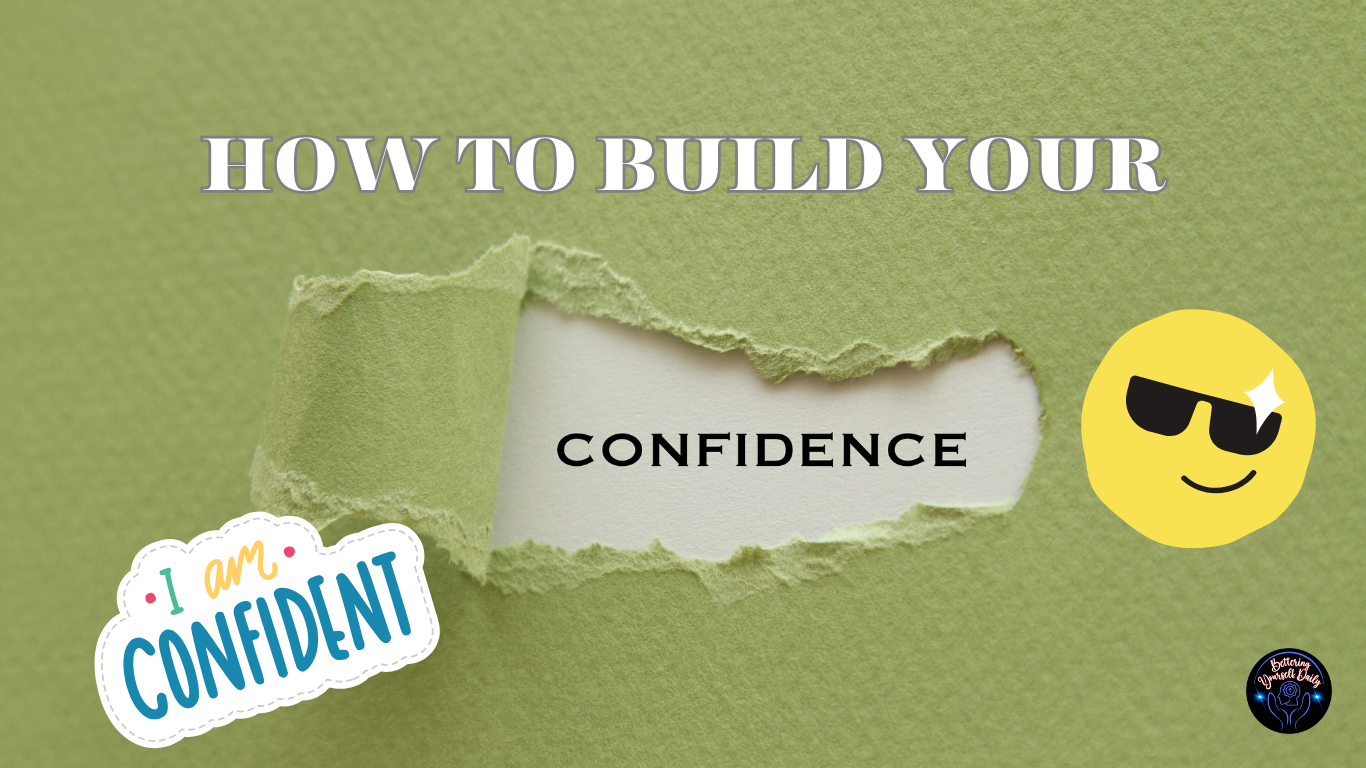 How to Build Your Confidence